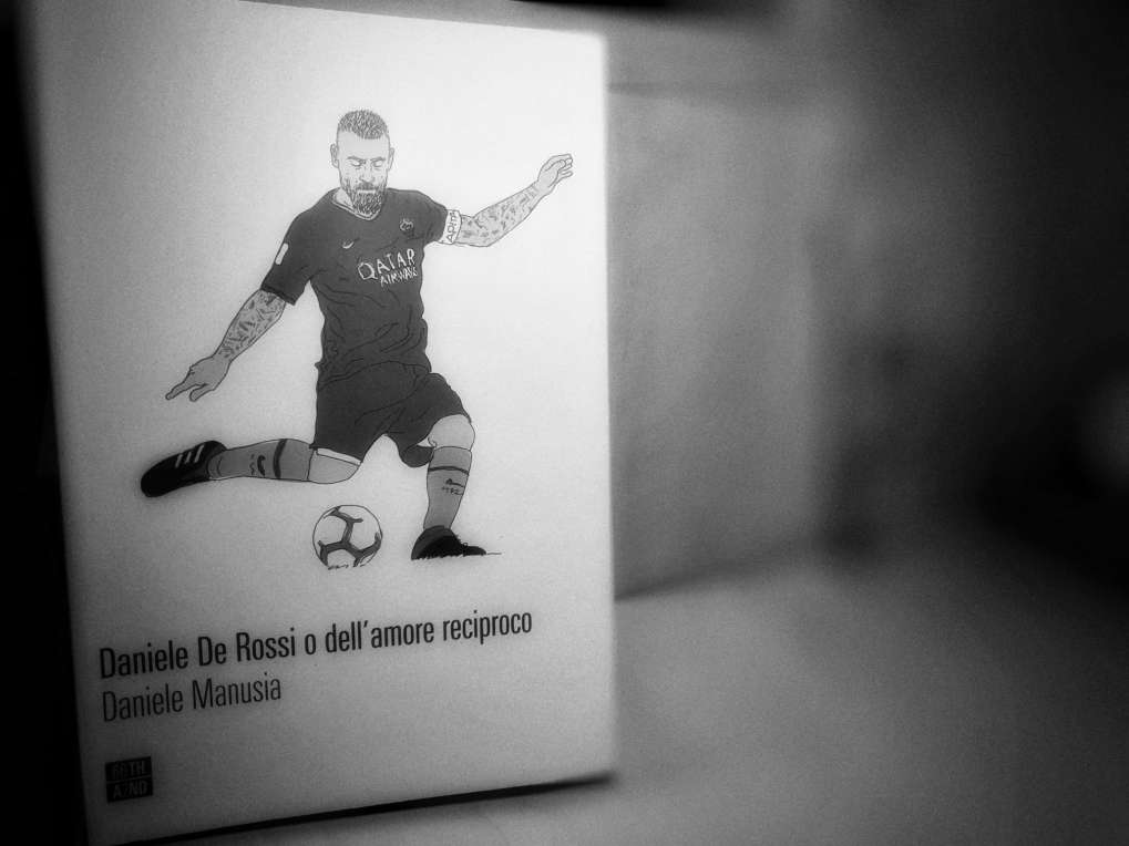 DANIELE DE ROSSI O DELL'AMORE RECIPROCO